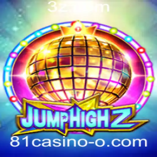 81casino - Descubra o Empolgante Mundo de JumpHigh2 e a Conexão com 81casino