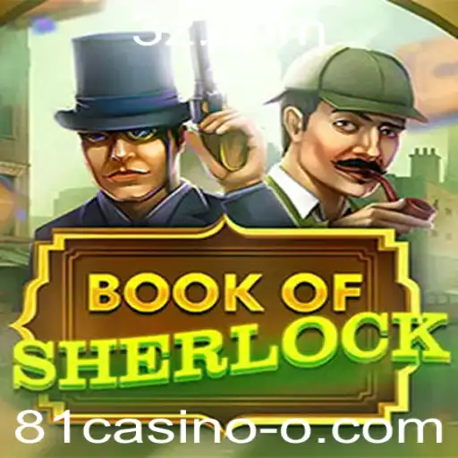Explorando o Mundo do Jogo BookOfSherlock no 81casino