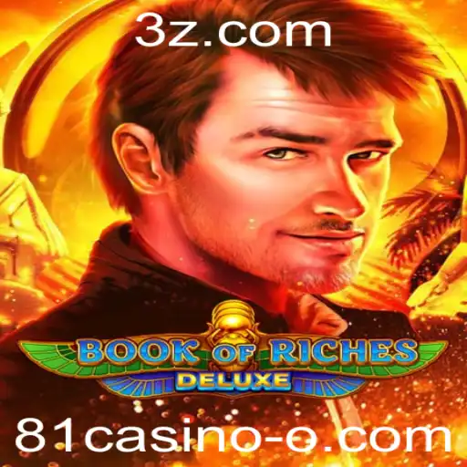 Descubra o Fascinante Mundo de Book of Riches Deluxe no 81casino
