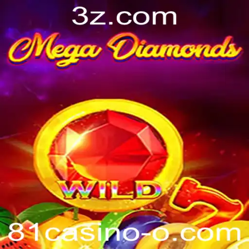 MegaDiamond: Descubra o Excitante Mundo do 81casino