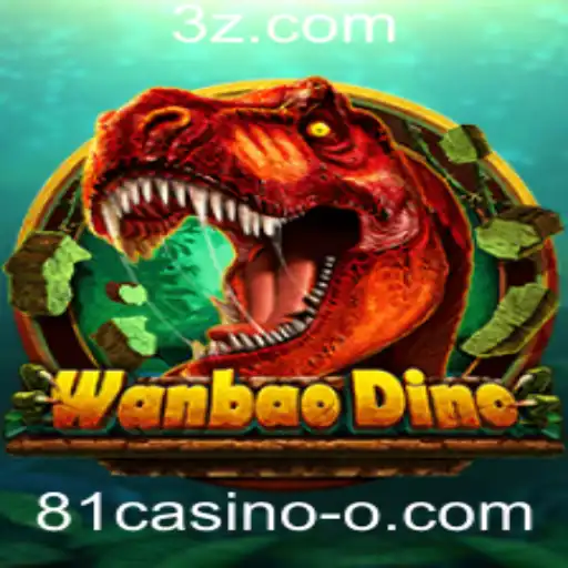 81casino - Explorando o Mundo de WanBaoDino e Sua Conexão com 81casino
